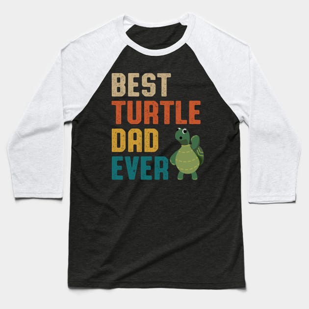 Best Turtle Dad Ever Retro Vintage  Father's Day Gift Baseball T-Shirt by vip.pro123